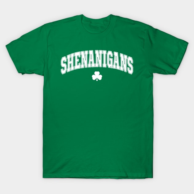 St Patricks Day Shenanigans Shamrock T-Shirt by BuddyandPrecious